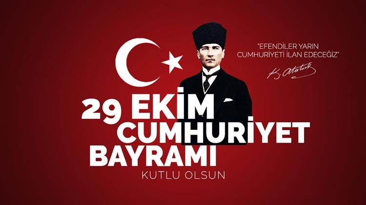 29 Ekim Cumhuriyet Bayramımız Kutlu Olsun.